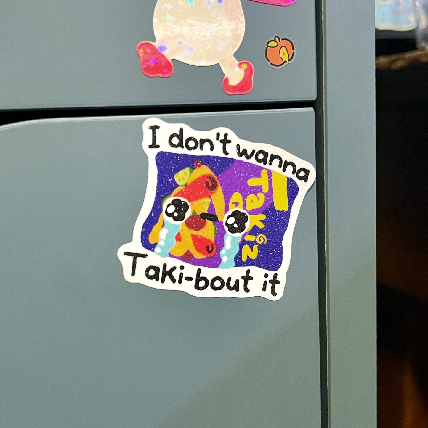 I don’t wanna taki-bout it