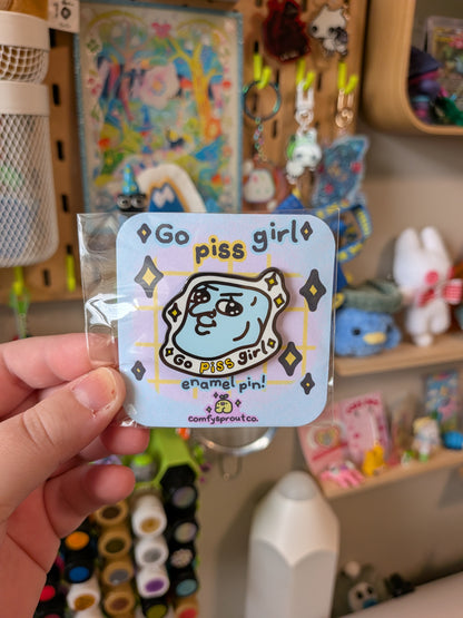 Go Piss Girl Pin✨🧚